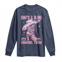 Boots and Bling Its A Cowgirl Thing Long Sleeve Shirt