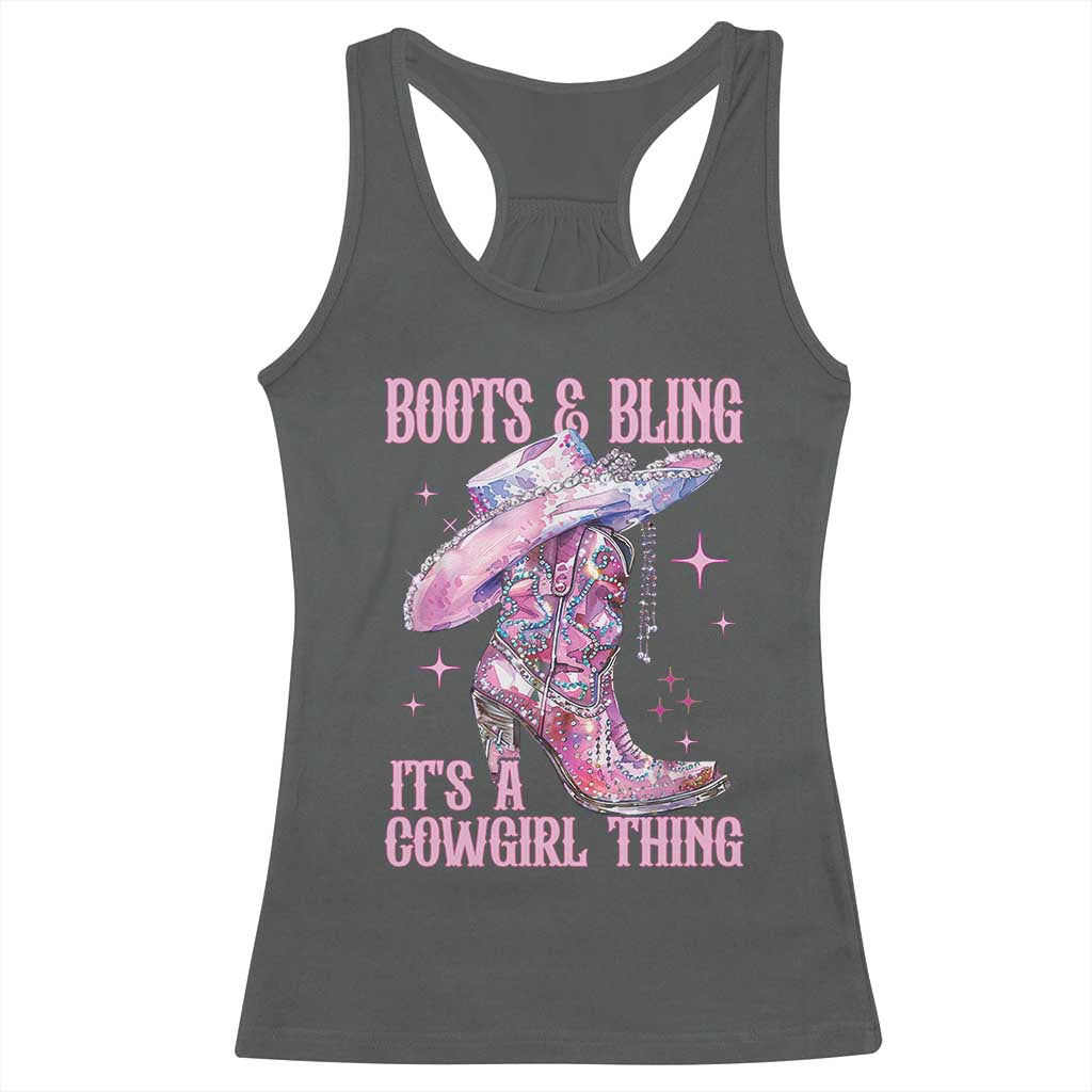 Boots and Bling Its A Cowgirl Thing Racerback Tank Top