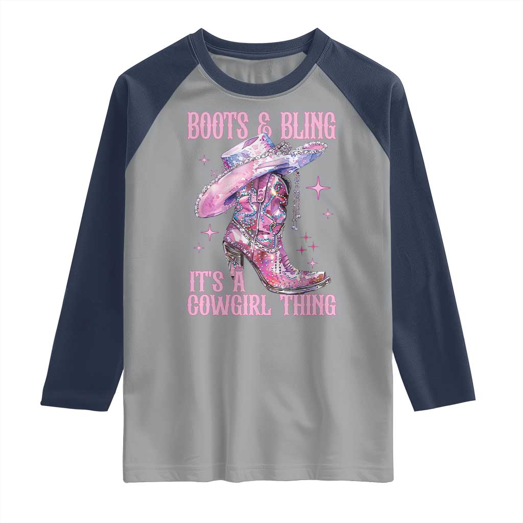 Boots and Bling Its A Cowgirl Thing Raglan Shirt