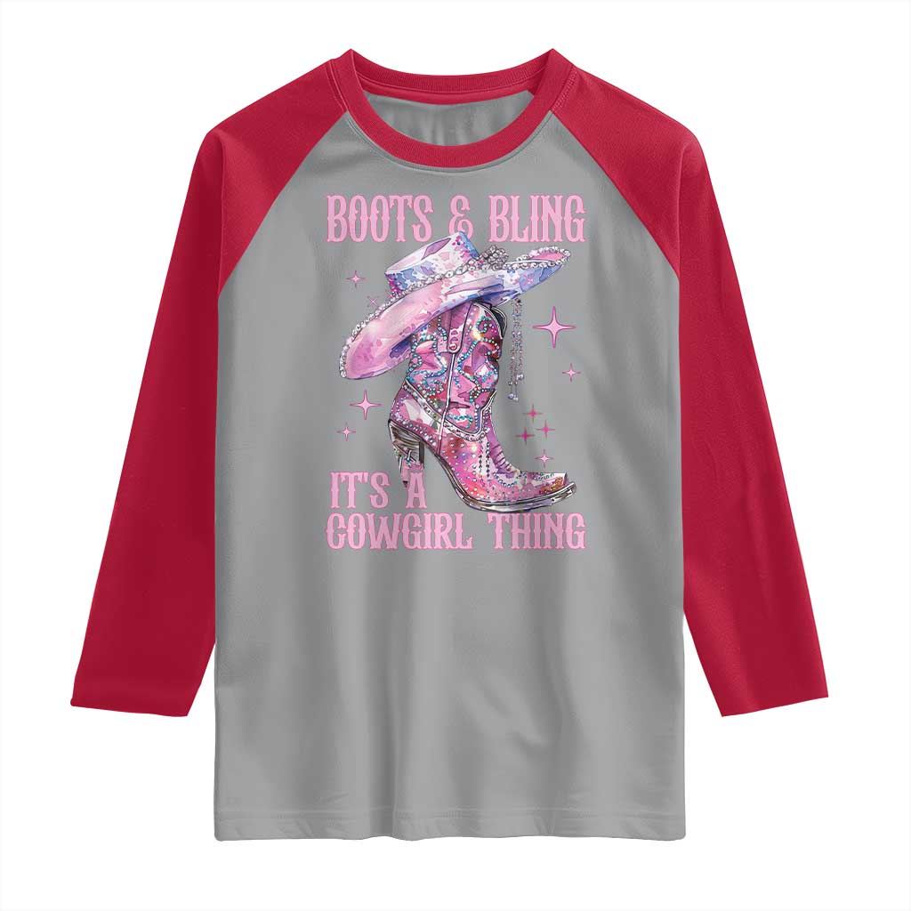 Boots and Bling Its A Cowgirl Thing Raglan Shirt