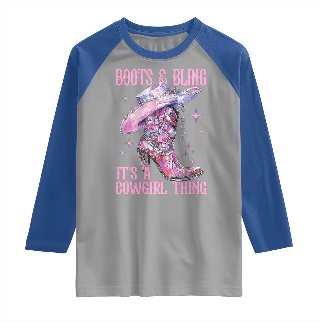 Boots and Bling Its A Cowgirl Thing Raglan Shirt