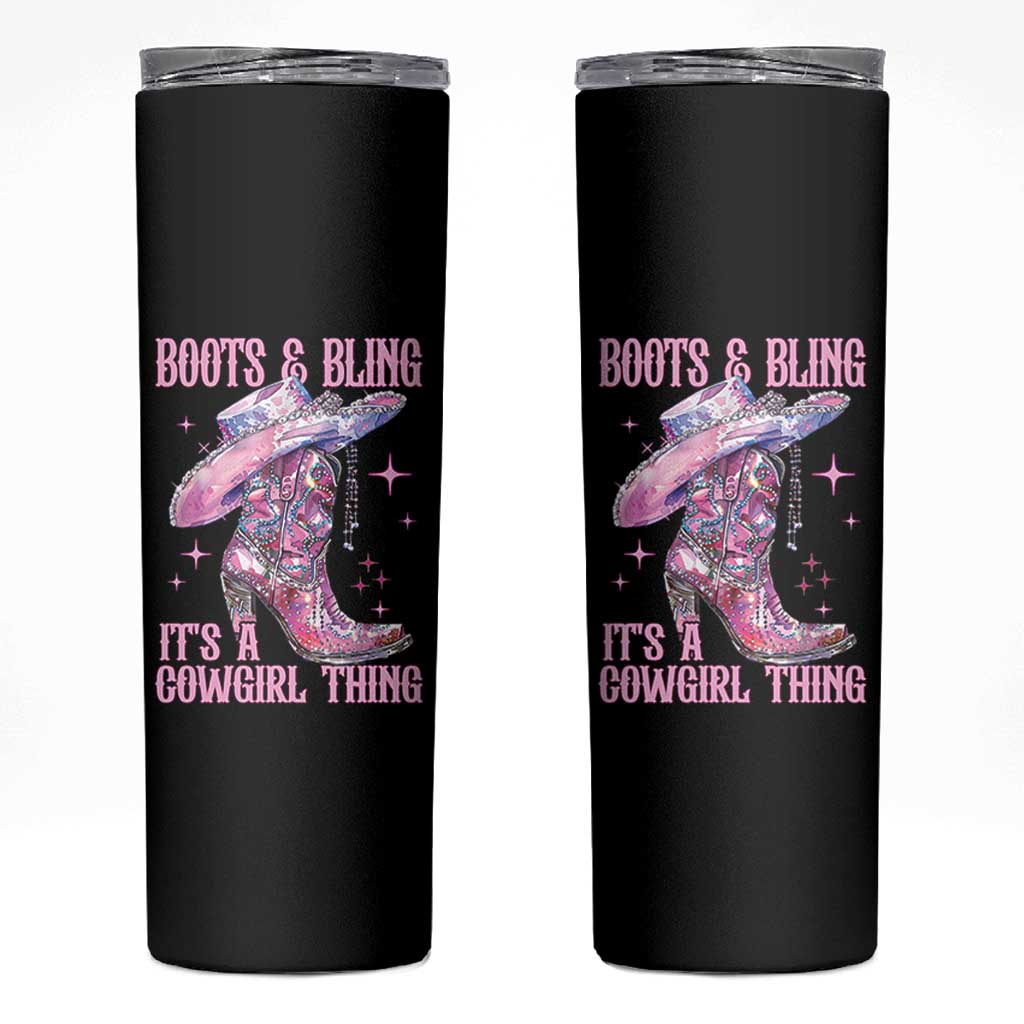 Boots and Bling Its A Cowgirl Thing Skinny Tumbler