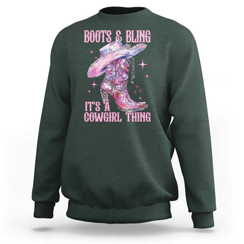 Boots and Bling Its A Cowgirl Thing Sweatshirt