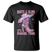 Boots and Bling Its A Cowgirl Thing T Shirt