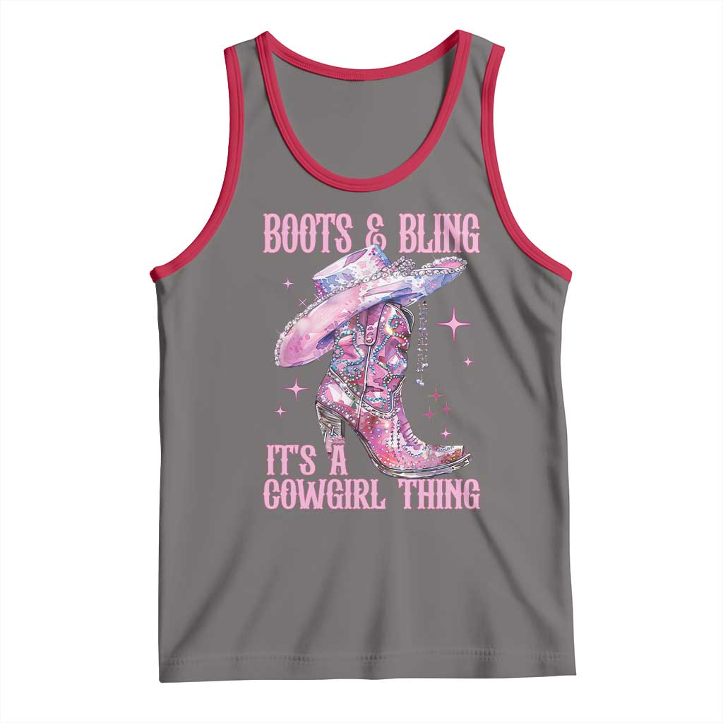 Boots and Bling Its A Cowgirl Thing Tank Top