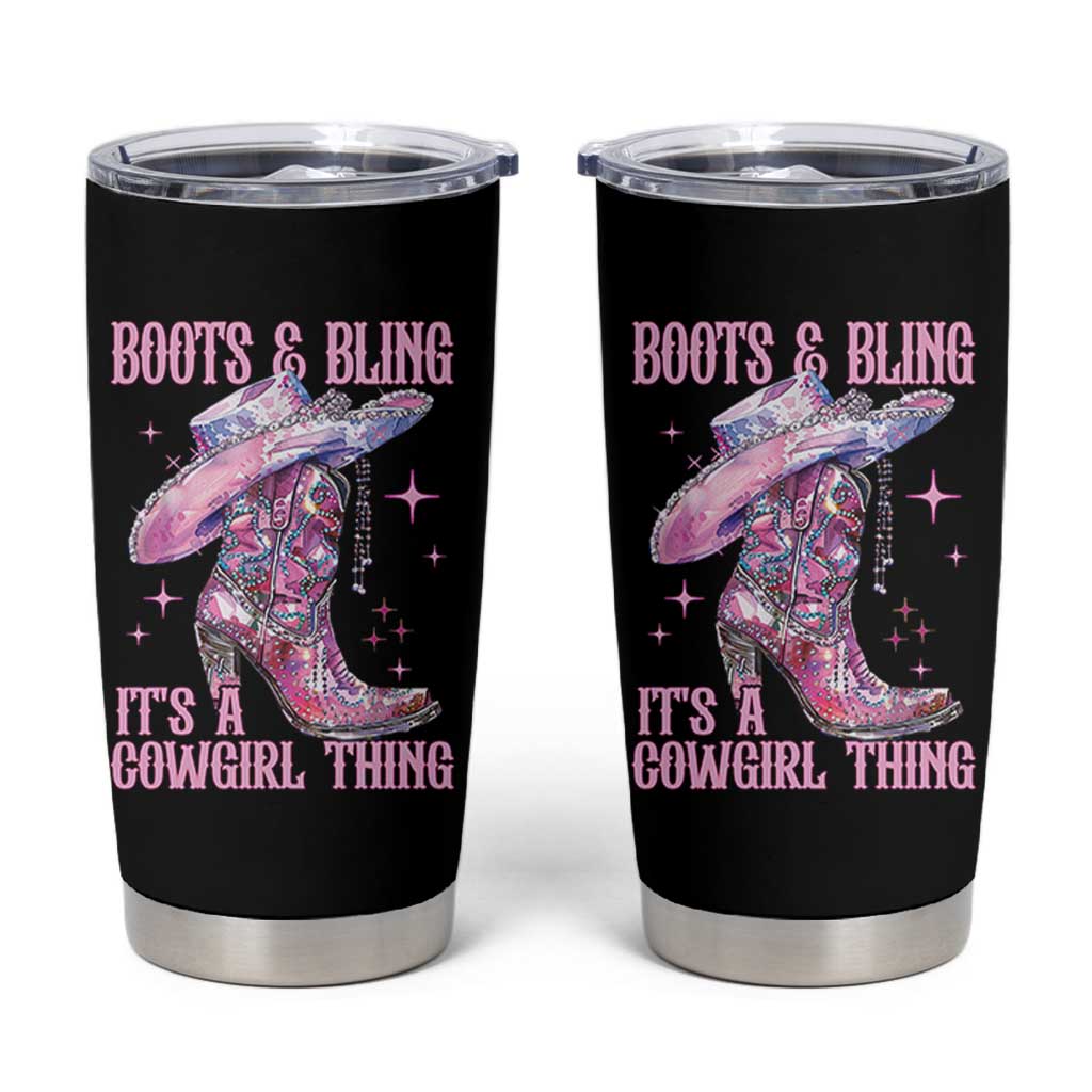 Boots and Bling Its A Cowgirl Thing Tumbler Cup