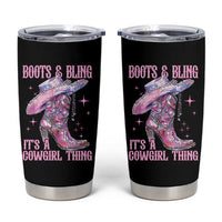 Boots and Bling Its A Cowgirl Thing Tumbler Cup