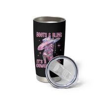 Boots and Bling Its A Cowgirl Thing Tumbler Cup