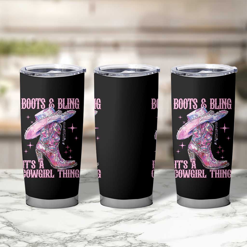Boots and Bling Its A Cowgirl Thing Tumbler Cup