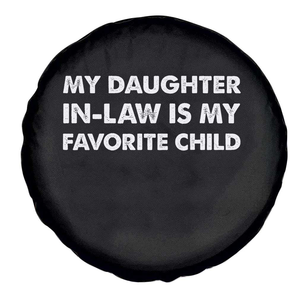 My Daughter In Law Is My Favorite Child Spare Tire Cover Funny Gift For Mother-in-Law Father-in-Law