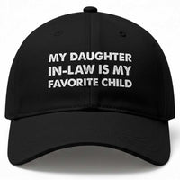 My Daughter In Law Is My Favorite Child Baseball Cap Funny Gift For Mother-in-Law Father-in-Law