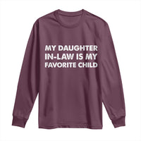 My Daughter In Law Is My Favorite Child Long Sleeve Shirt Funny Gift For Mother-in-Law Father-in-Law