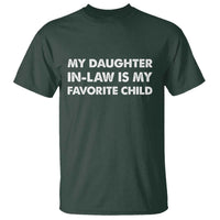 My Daughter In Law Is My Favorite Child T Shirt Funny Gift For Mother-in-Law Father-in-Law