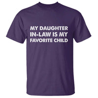 My Daughter In Law Is My Favorite Child T Shirt Funny Gift For Mother-in-Law Father-in-Law