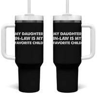 My Daughter In Law Is My Favorite Child Tumbler With Handle Funny Gift For Mother-in-Law Father-in-Law