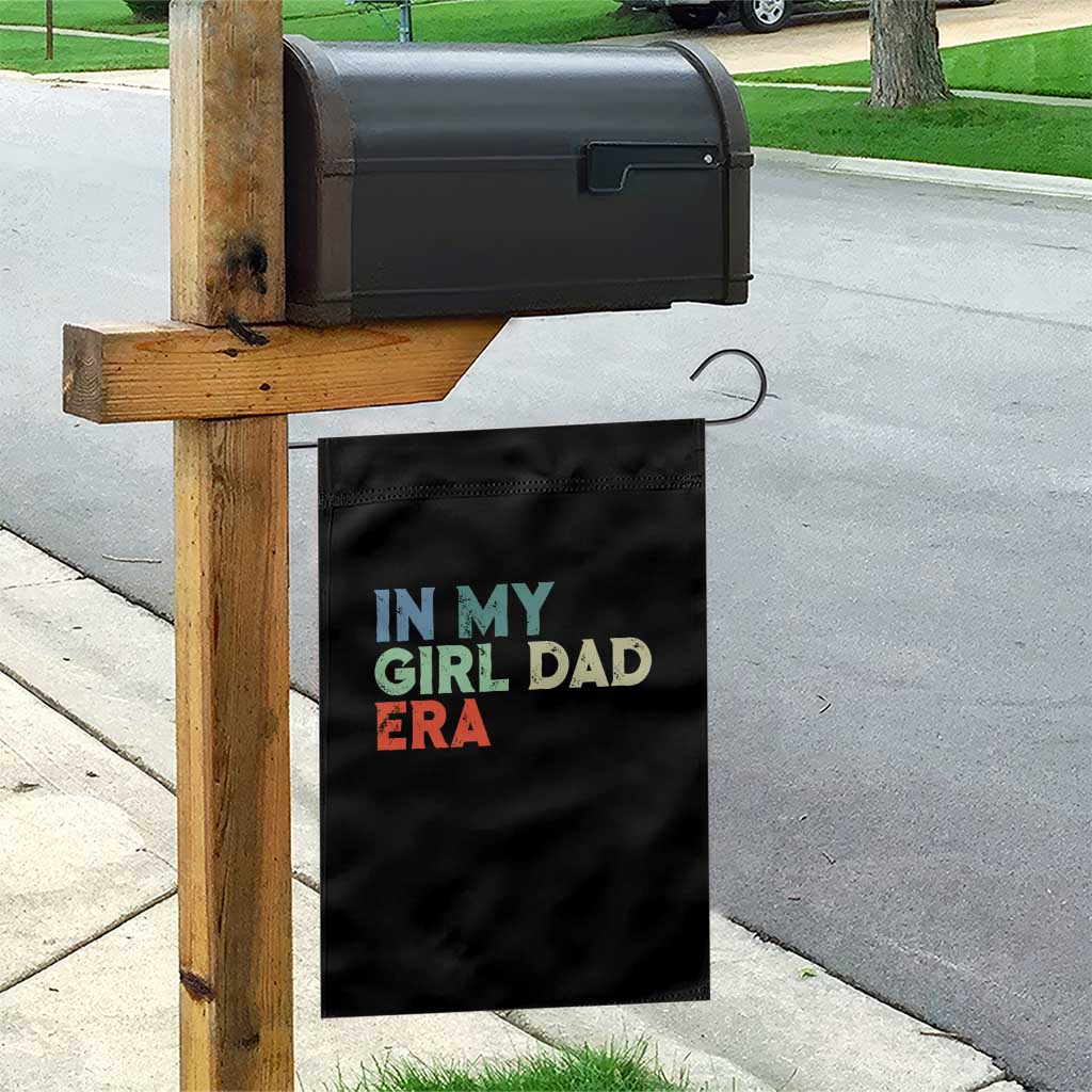Funny In My Girl Dad Era Garden Flag Fathers Day Presents From Daughter