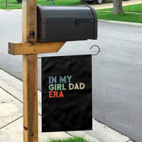 Funny In My Girl Dad Era Garden Flag Fathers Day Presents From Daughter