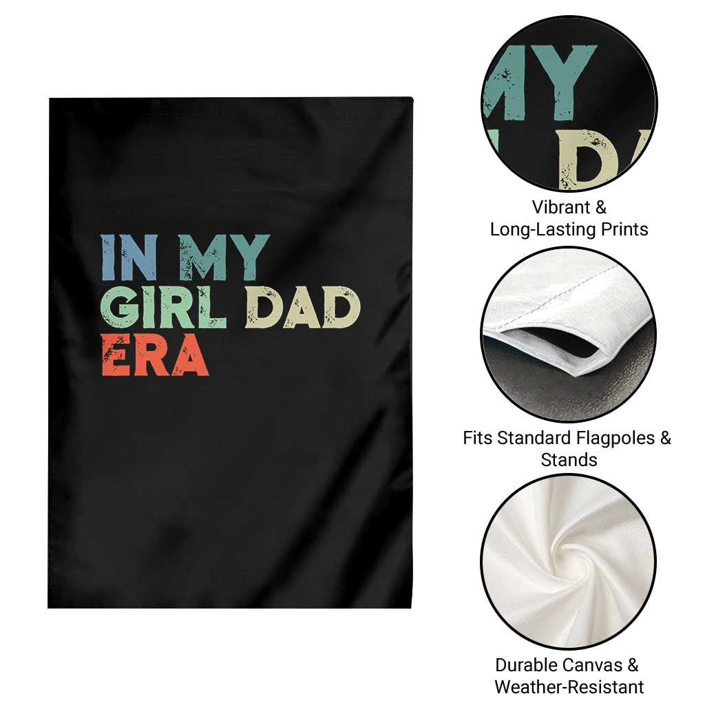 Funny In My Girl Dad Era Garden Flag Fathers Day Presents From Daughter