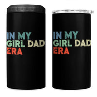 Funny In My Girl Dad Era 4 in 1 Can Cooler Tumbler Fathers Day Presents From Daughter