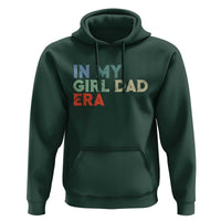 Funny In My Girl Dad Era Hoodie Fathers Day Presents From Daughter