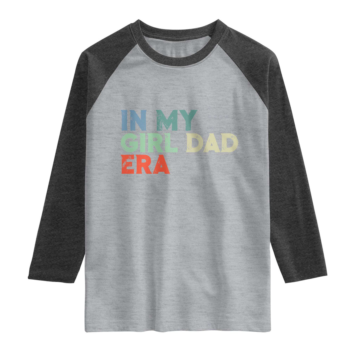 Funny In My Girl Dad Era Raglan Shirt Fathers Day Presents From Daughter