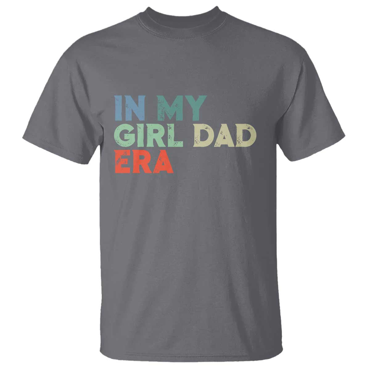 Funny In My Girl Dad Era T Shirt Fathers Day Presents From Daughter