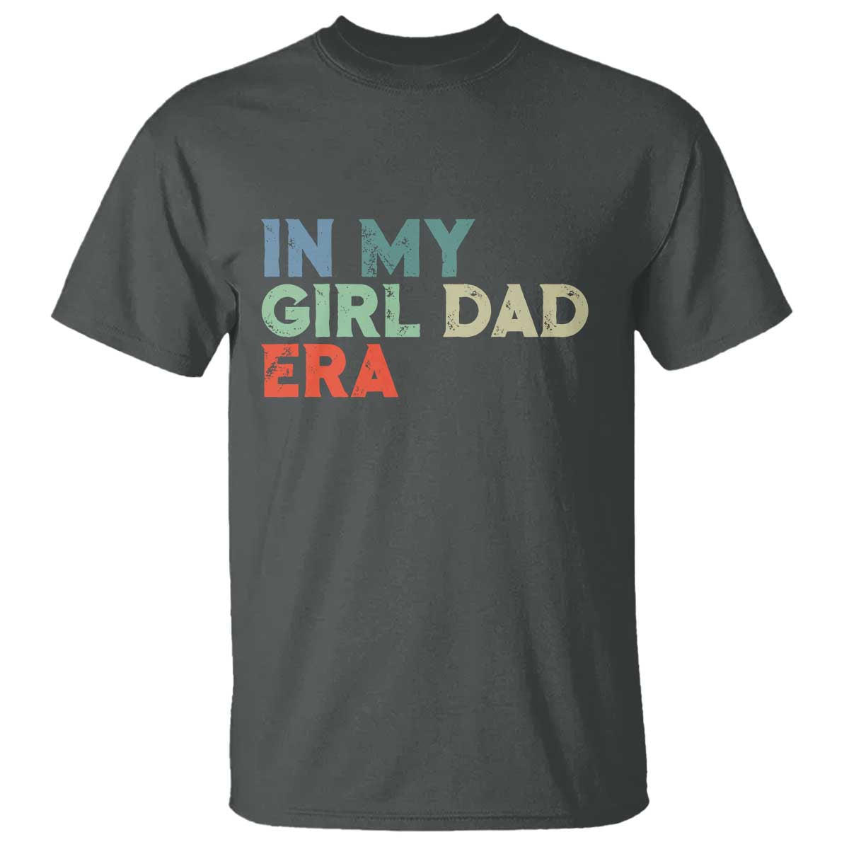 Funny In My Girl Dad Era T Shirt Fathers Day Presents From Daughter