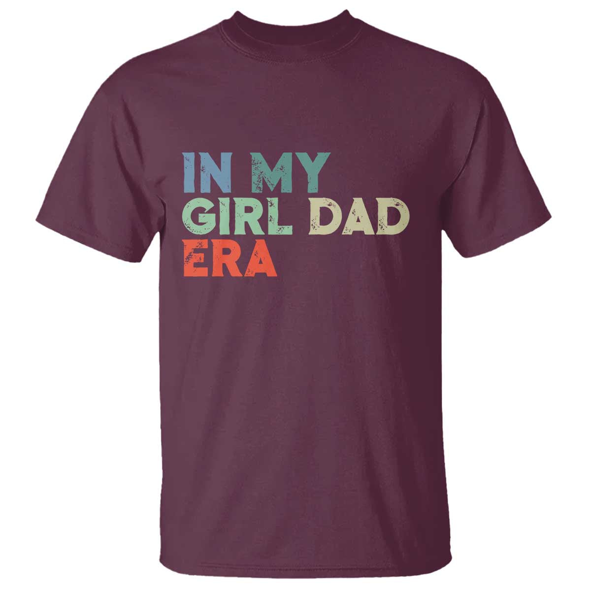 Funny In My Girl Dad Era T Shirt Fathers Day Presents From Daughter