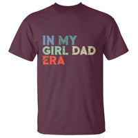 Funny In My Girl Dad Era T Shirt Fathers Day Presents From Daughter