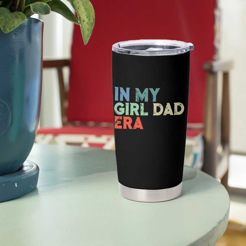 Funny In My Girl Dad Era Tumbler Cup Fathers Day Presents From Daughter