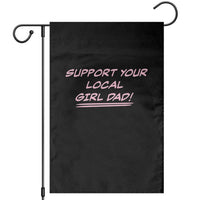 Support Your Local Girl Dad Garden Flag Dads Of Daughters Fathers Day