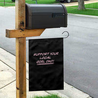 Support Your Local Girl Dad Garden Flag Dads Of Daughters Fathers Day