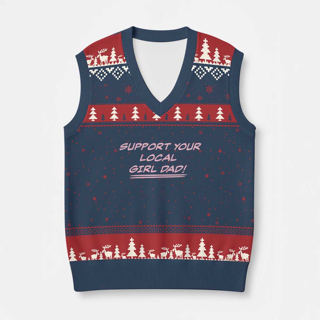 Support Your Local Girl Dad V-Neck Knit Sweater Vest Dads Of Daughters Fathers Day