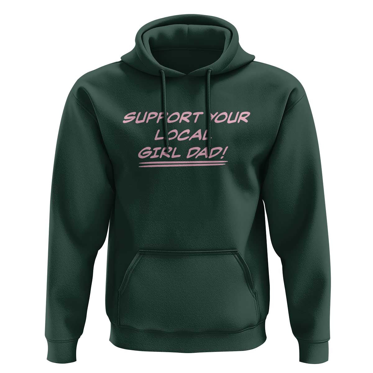 Support Your Local Girl Dad Hoodie Dads Of Daughters Fathers Day