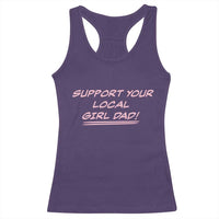 Support Your Local Girl Dad Racerback Tank Top Dads Of Daughters Fathers Day