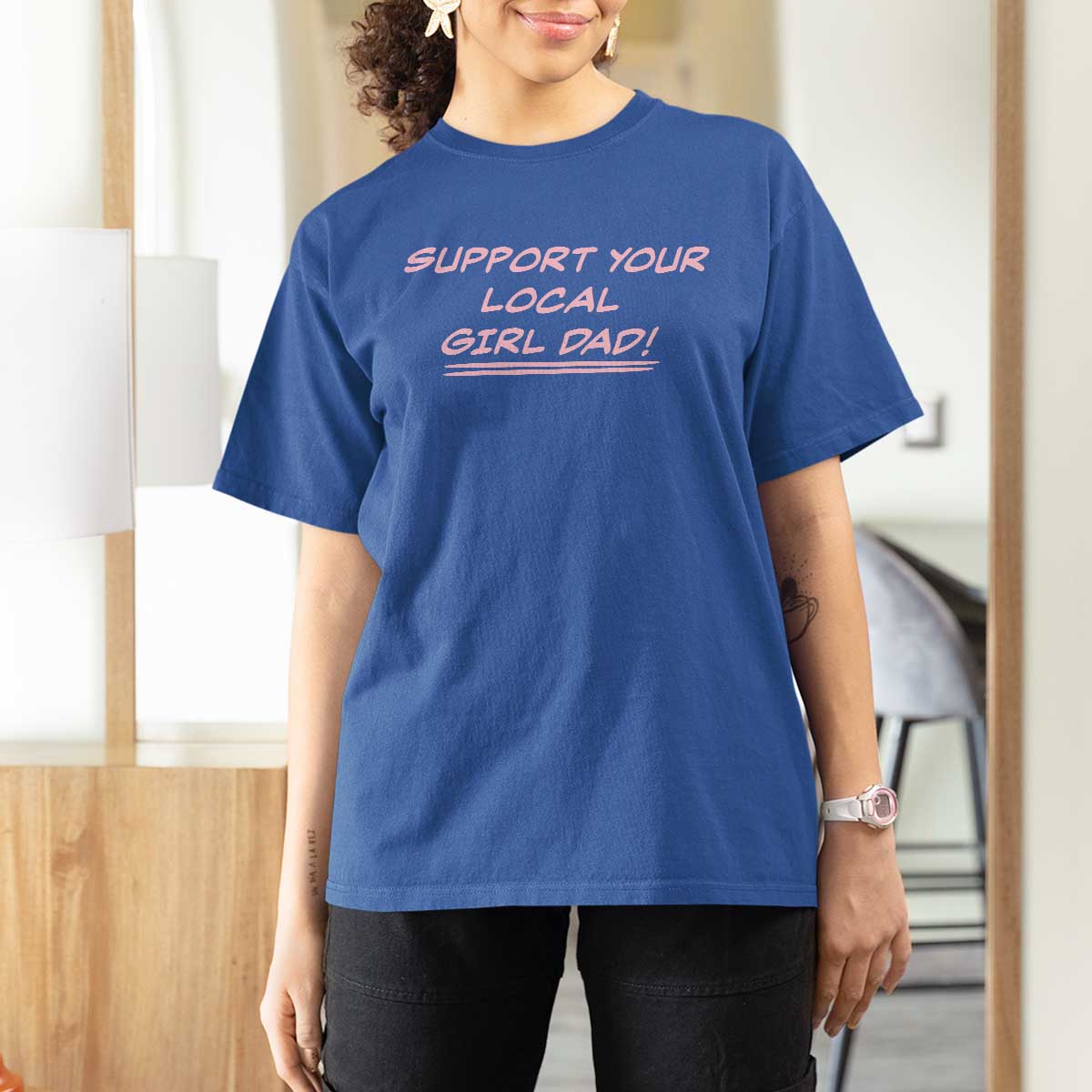 Support Your Local Girl Dad T Shirt For Women Dads Of Daughters Fathers Day