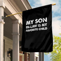 My Son In Law Is My Favorite Child Garden Flag Funny Gift For Mother-in-Law Father-in-Law