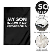 My Son In Law Is My Favorite Child Garden Flag Funny Gift For Mother-in-Law Father-in-Law