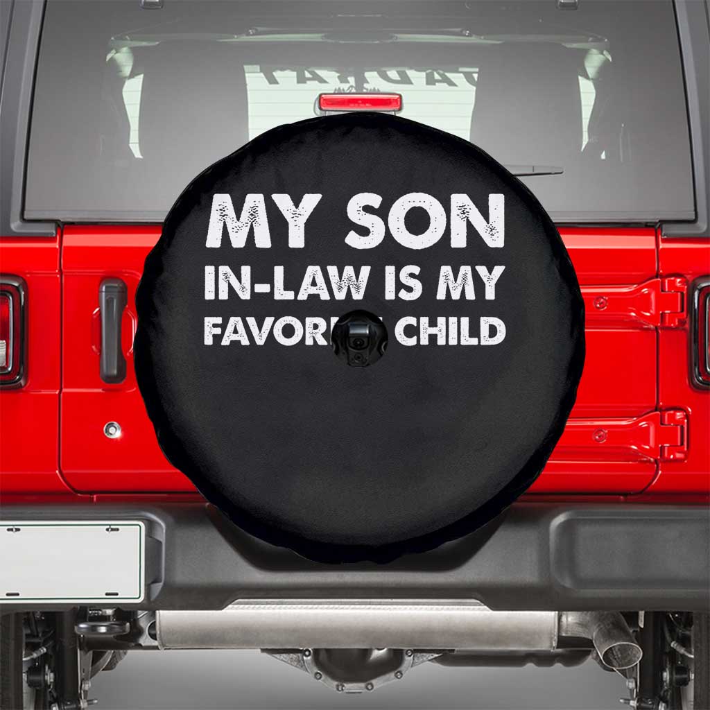 My Son In Law Is My Favorite Child Spare Tire Cover Funny Gift For Mother-in-Law Father-in-Law
