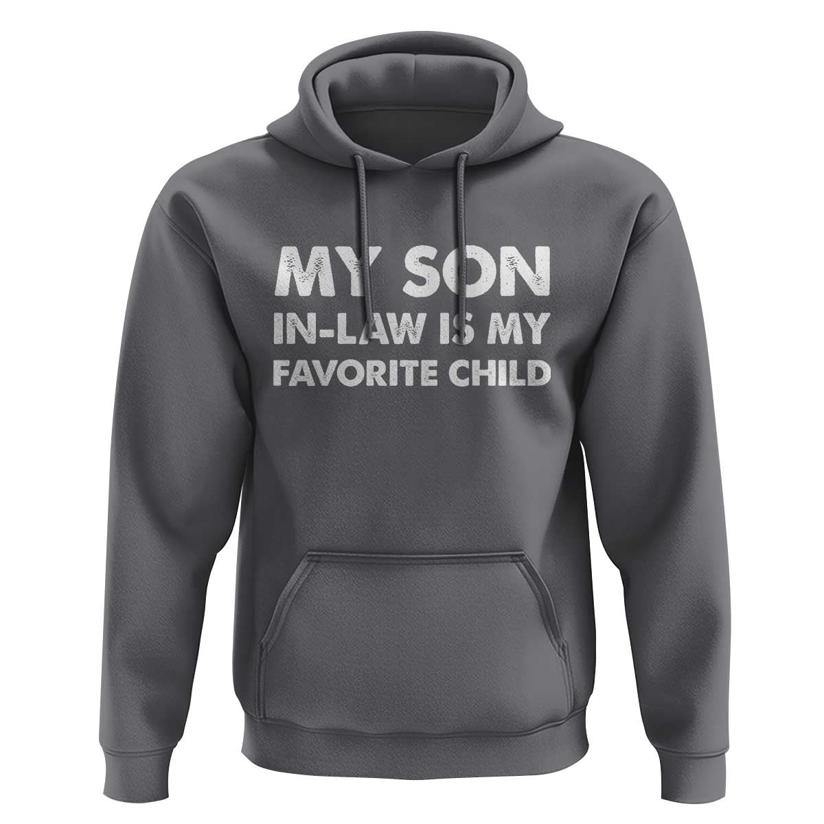 My Son In Law Is My Favorite Child Hoodie Funny Gift For Mother-in-Law Father-in-Law