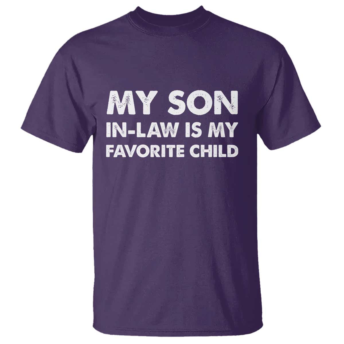 My Son In Law Is My Favorite Child T Shirt Funny Gift For Mother-in-Law Father-in-Law
