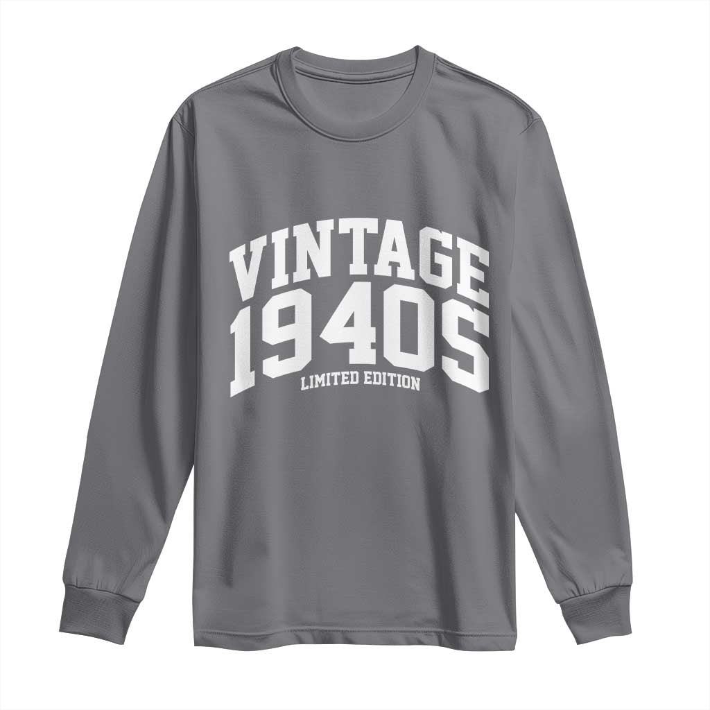 Vintage 1940s Limited Edition Long Sleeve Shirt Vintage Varsity Funny Cool 1940 Theme