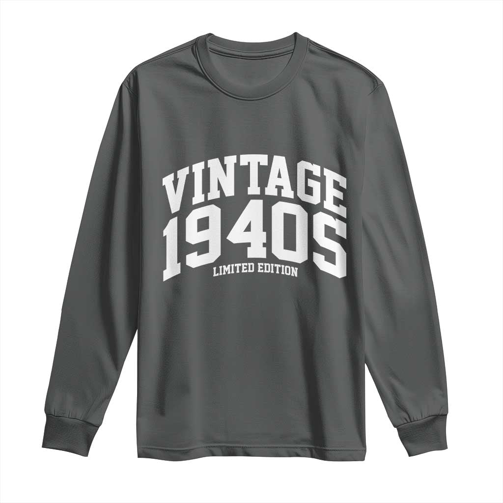 Vintage 1940s Limited Edition Long Sleeve Shirt Vintage Varsity Funny Cool 1940 Theme