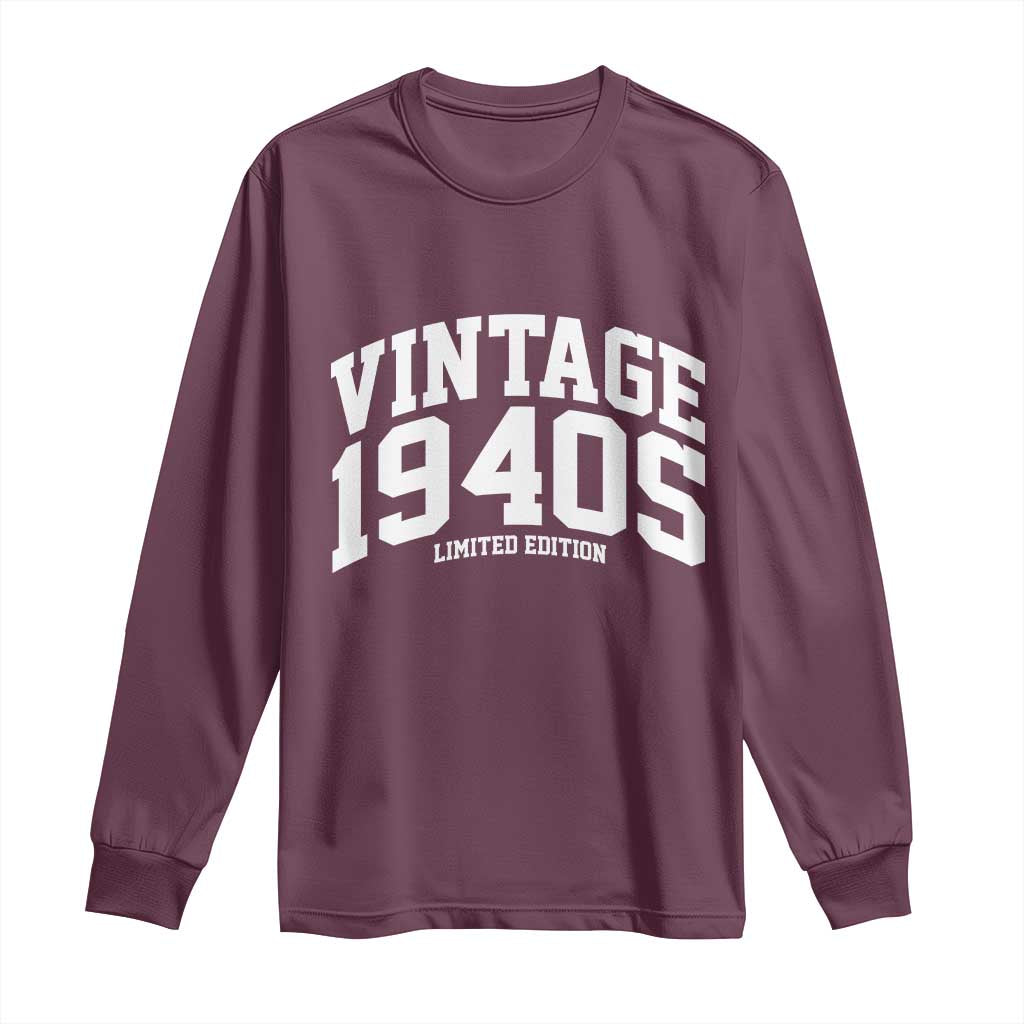 Vintage 1940s Limited Edition Long Sleeve Shirt Vintage Varsity Funny Cool 1940 Theme