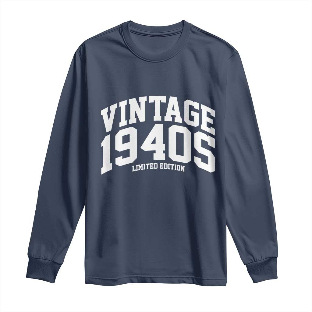 Vintage 1940s Limited Edition Long Sleeve Shirt Vintage Varsity Funny Cool 1940 Theme