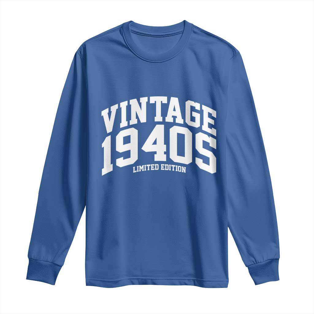 Vintage 1940s Limited Edition Long Sleeve Shirt Vintage Varsity Funny Cool 1940 Theme