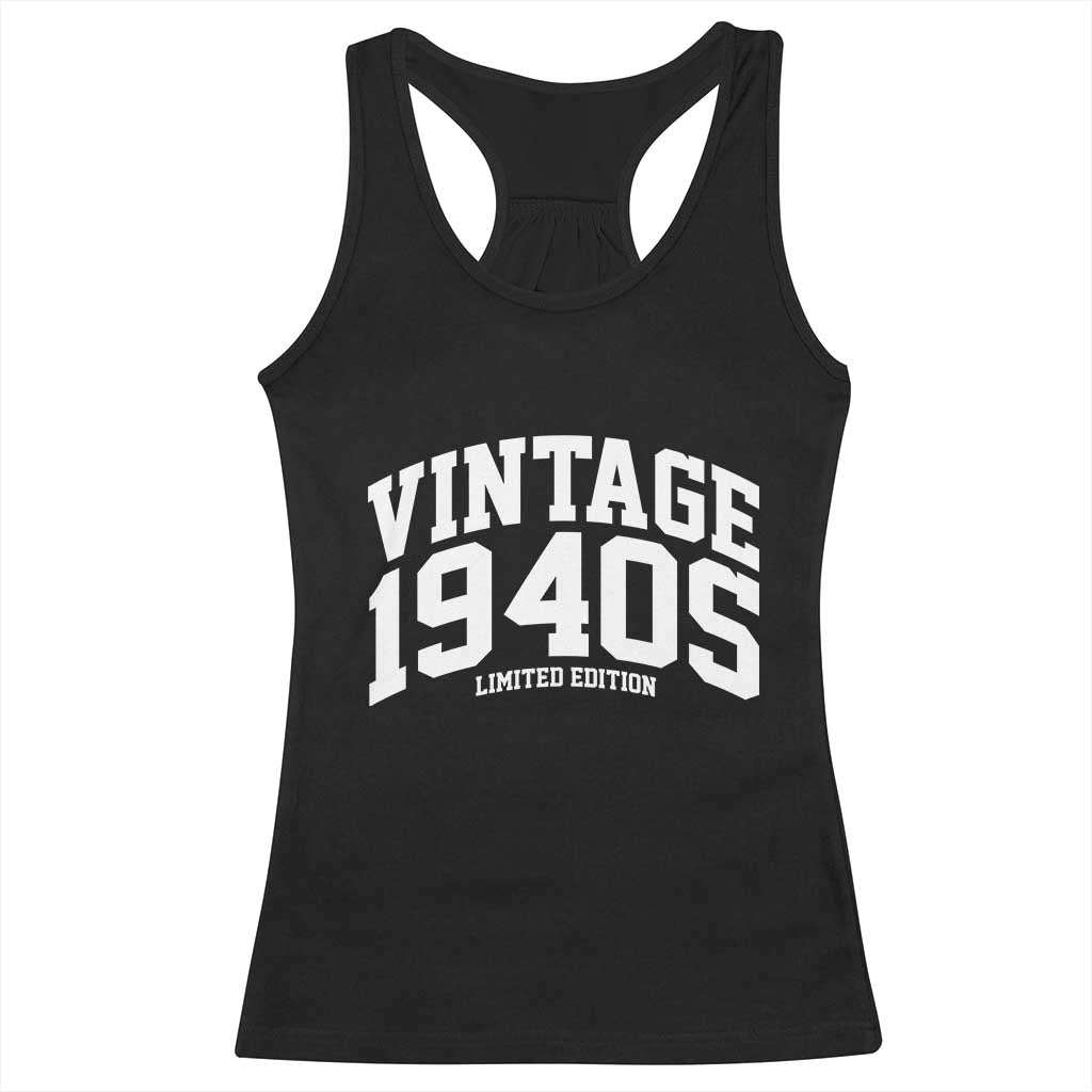 Vintage 1940s Limited Edition Racerback Tank Top Vintage Varsity Funny Cool 1940 Theme