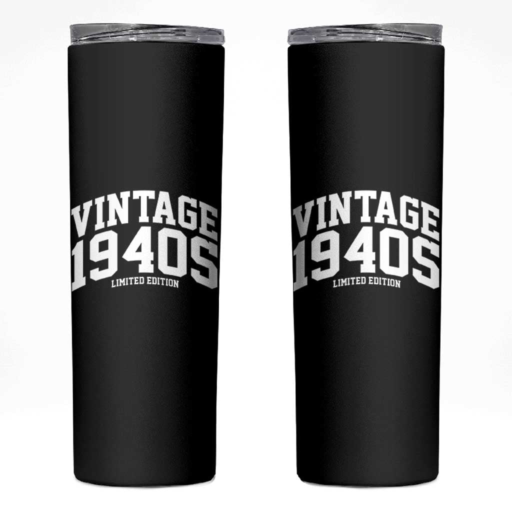 Vintage 1940s Limited Edition Skinny Tumbler Vintage Varsity Funny Cool 1940 Theme