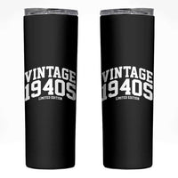 Vintage 1940s Limited Edition Skinny Tumbler Vintage Varsity Funny Cool 1940 Theme