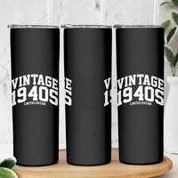 Vintage 1940s Limited Edition Skinny Tumbler Vintage Varsity Funny Cool 1940 Theme